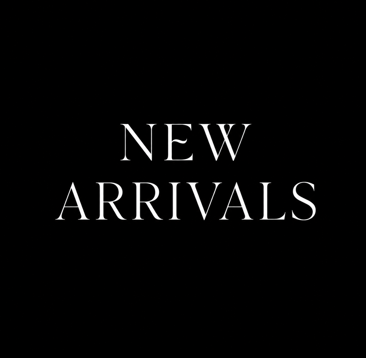 New Arrivals